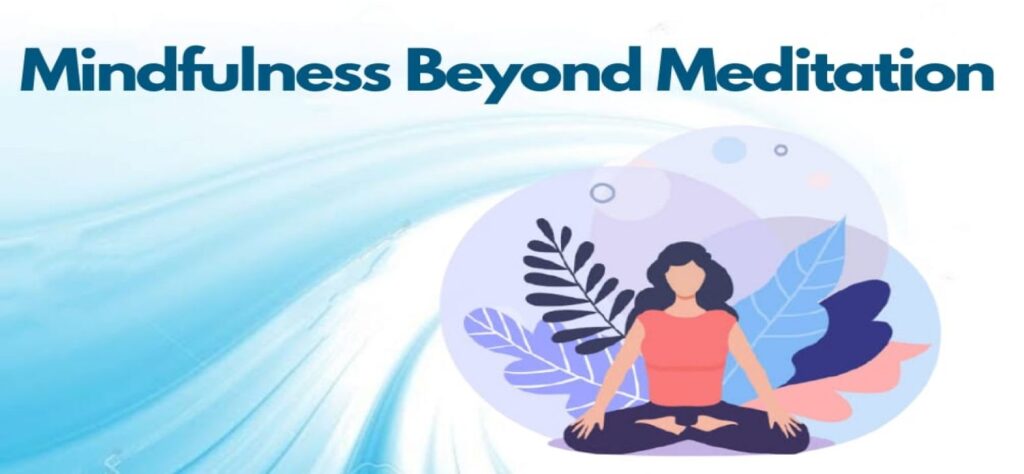 Mindfulness Beyond Meditation - Mbsholisticclinic